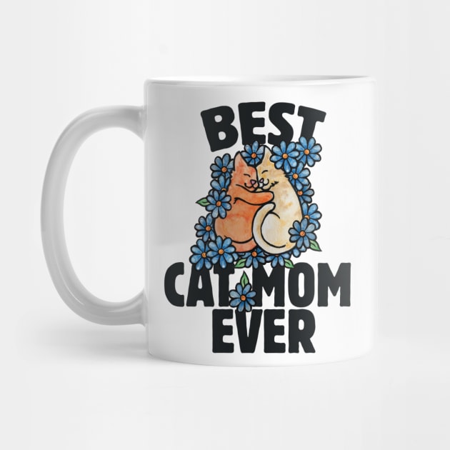 Best Cat Mom Ever by bubbsnugg